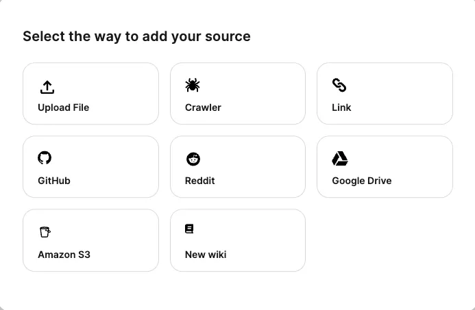 Select the way to add your source: Upload File, Crawler, Link, GitHub, Reddit, Google Drive, Amazon S3, New wiki.
