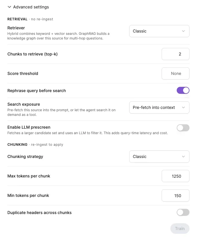 Advanced settings of a source. Retrieval, no re-ingest: Retriever Classic (Hybrid combines keyword + vector search; GraphRAG builds a knowledge graph over this source for multi-hop questions), Chunks to retrieve (top-k) 2, Score threshold None, Rephrase query before search on, Search exposure Pre-fetch into context, Enable LLM prescreen off. Chunking, re-ingest to apply: Chunking strategy Classic, Max tokens per chunk 1250, Min tokens per chunk 150, Duplicate headers across chunks off. Train button.
